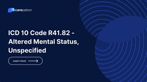 R41.82 – Altered Mental Status, Unspecified 